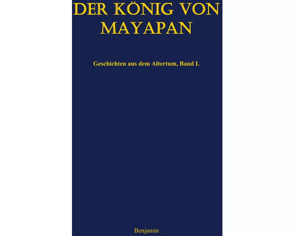 Der König von Mayapan