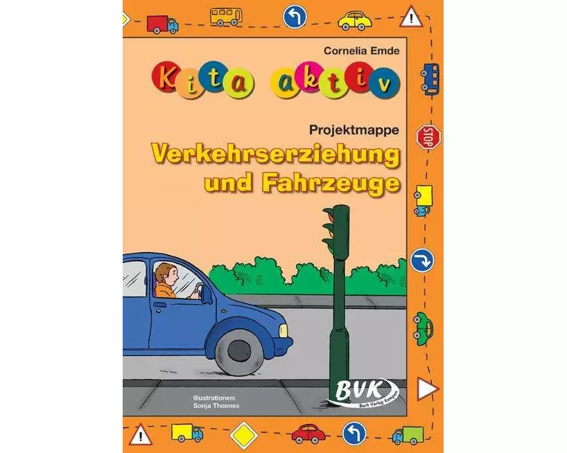 Kita aktiv Projektmappe Verkehrserziehung und Fahrzeuge