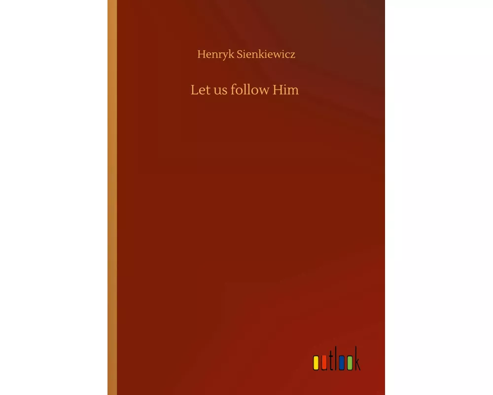 Let us follow Him