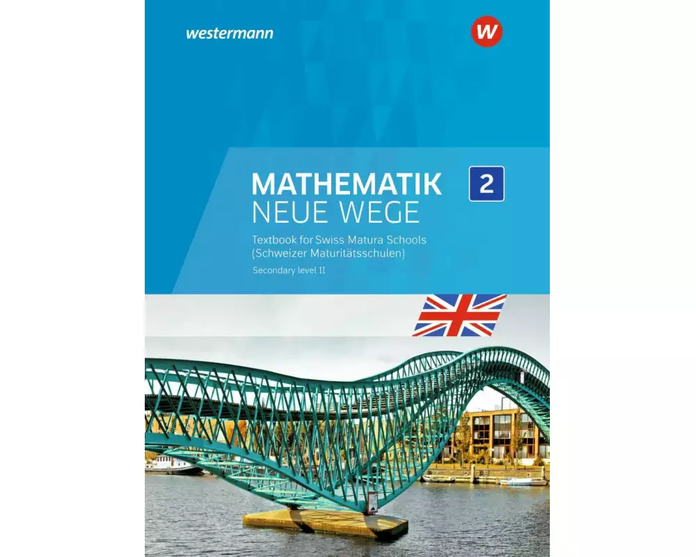 Mathematik Neue Wege SII Englischsprachige Ausgabe für die Schweiz (Immersion)