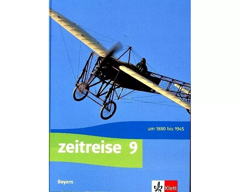 Zeitreise 9. Ausgabe Bayern Realschule. Schülerbuch Klasse 9