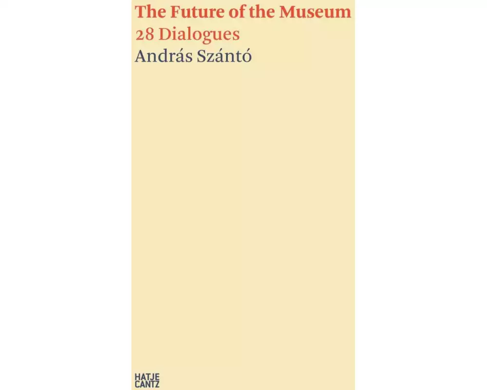 András Szántó. The Future of the Museum