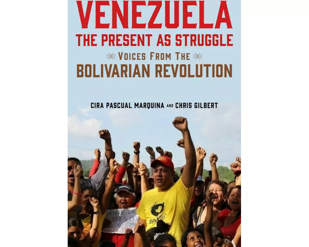 Venezuela, the Present as Struggle
