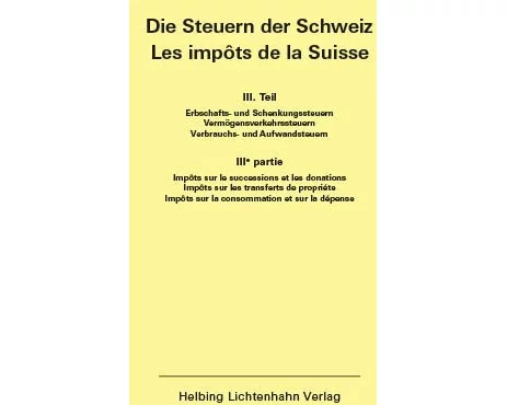 Die Steuern der Schweiz: Teil III EL 138