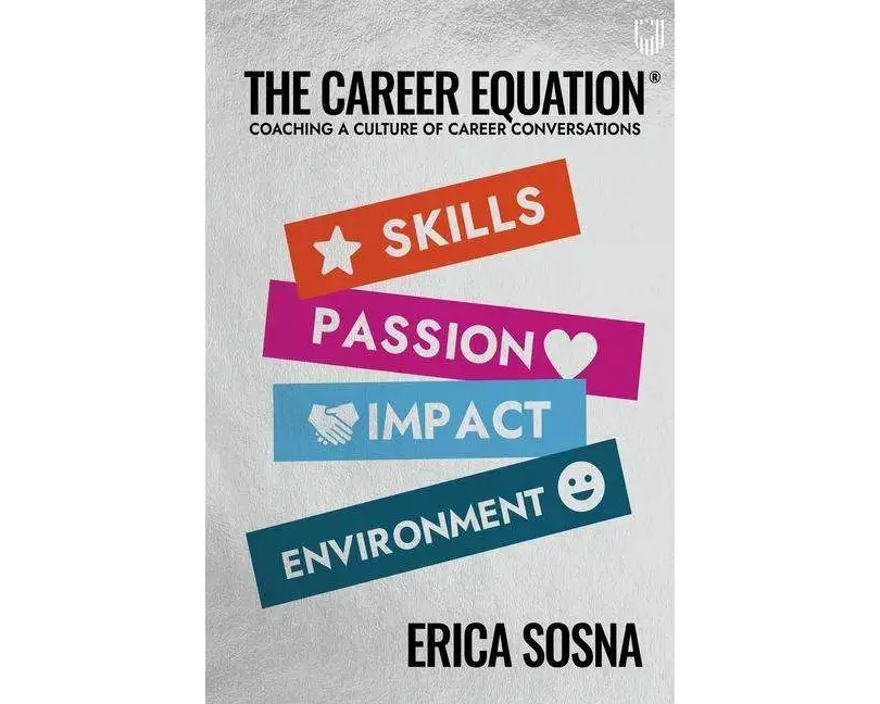 The Career Equation: Coaching a Culture of Career Conversations