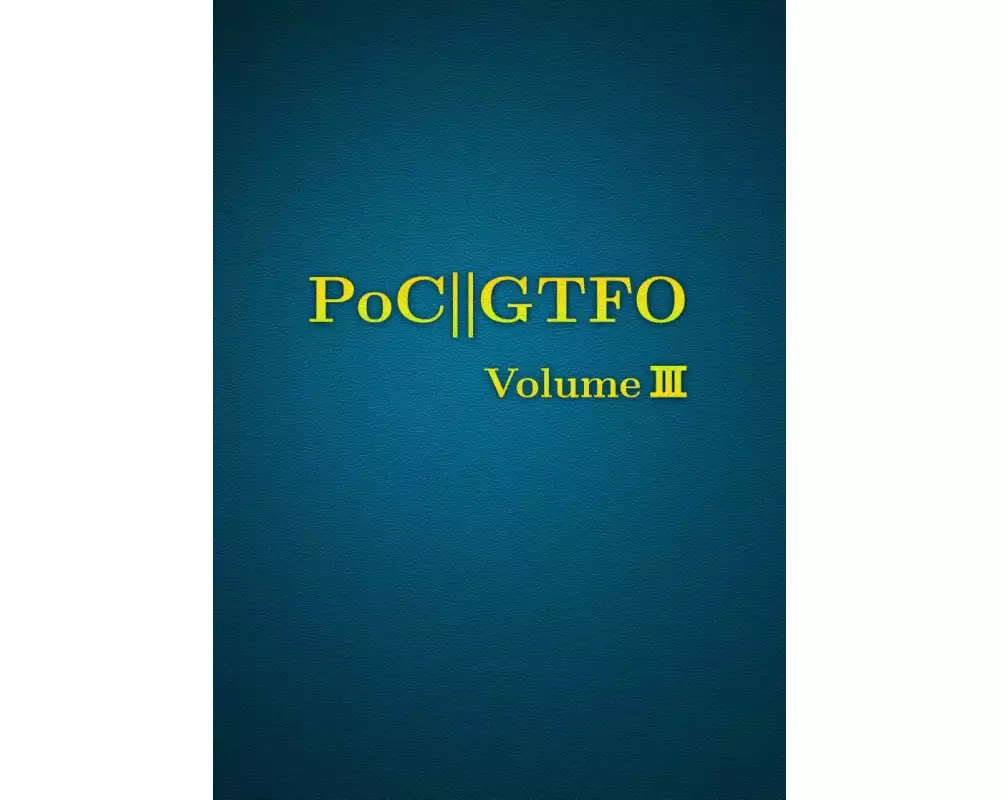 PoC or GTFO Volume 3