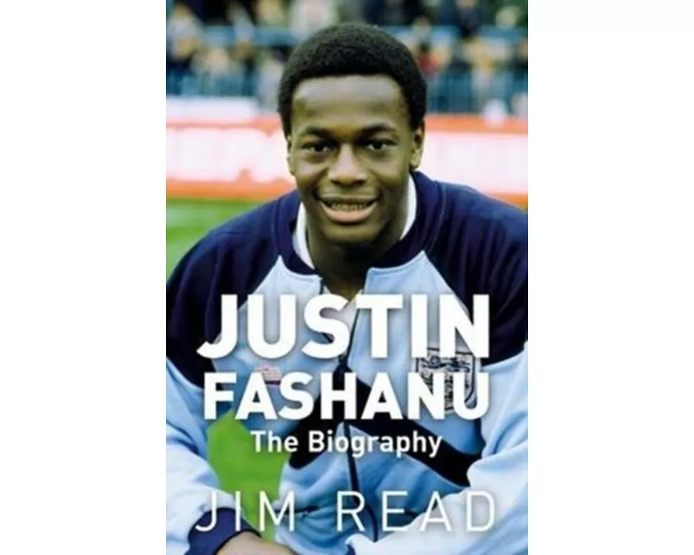Justin Fashanu. the Biography