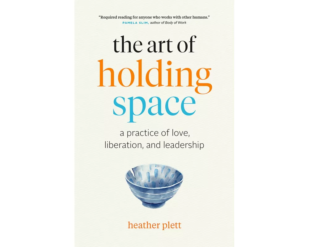 The Art of Holding Space