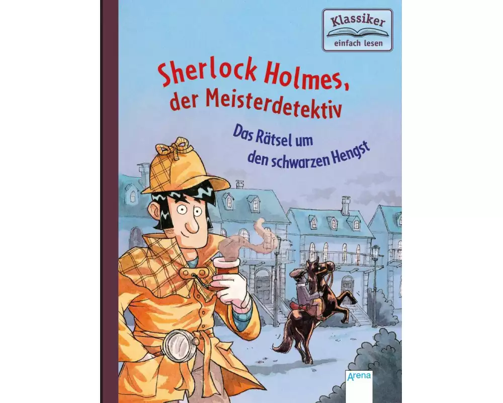 Sherlock Holmes, der Meisterdetektiv (2). Das Rätsel um den schwarzen Hengst