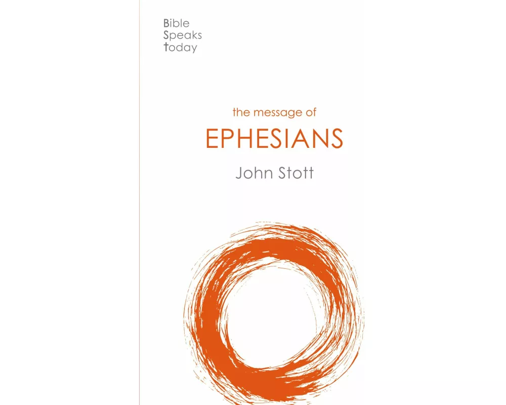 The Message Of Ephesians
