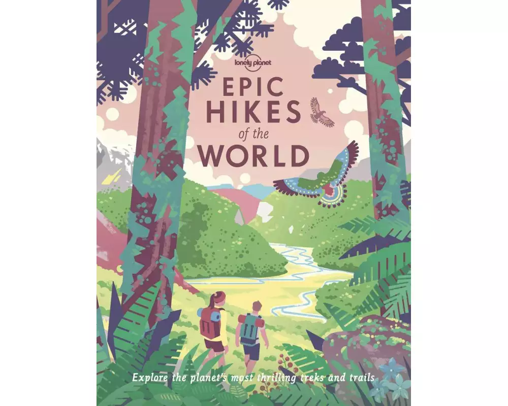 Lonely Planet Epic Hikes of the World 1