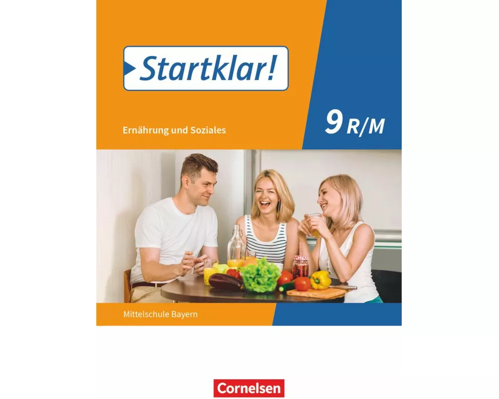 Startklar! - Ernährung und Soziales - Mittelschule Bayern - Ausgabe ab 2019 - 9. Jahrgangsstufe