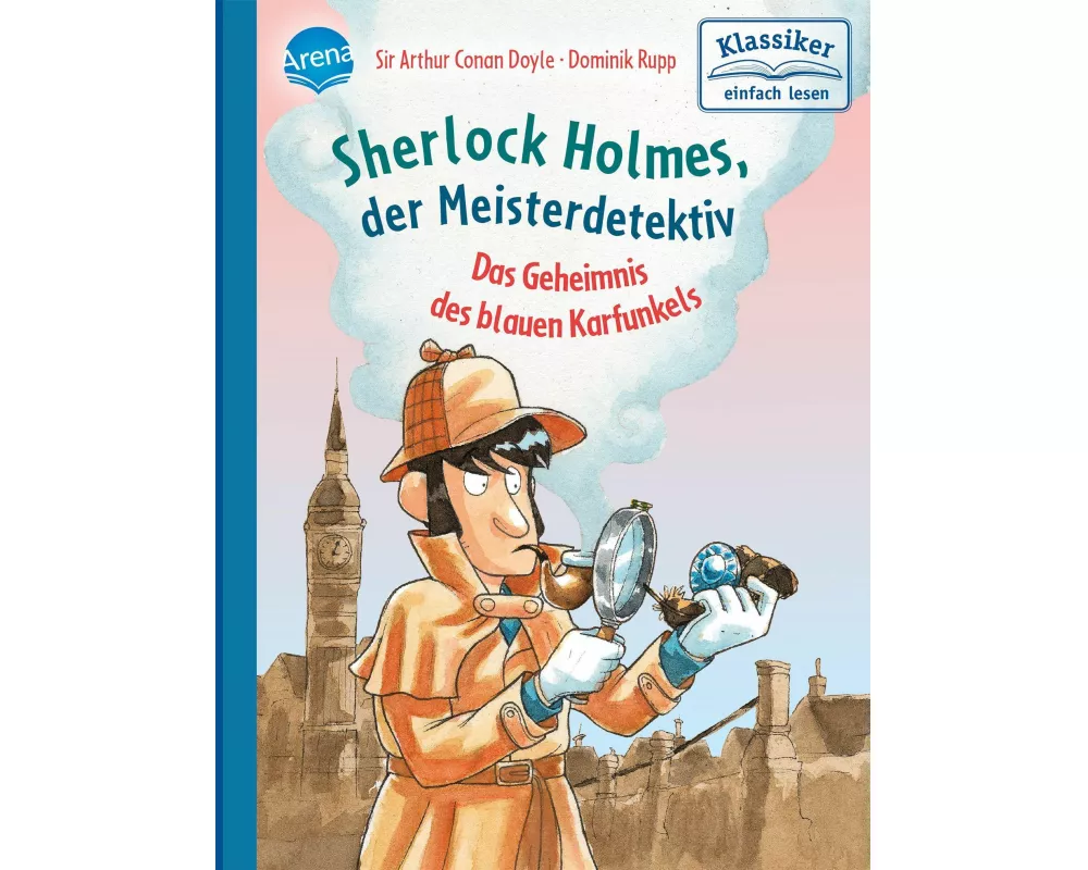 Sherlock Holmes, der Meisterdetektiv. Das Geheimnis des blauen Karfunkels