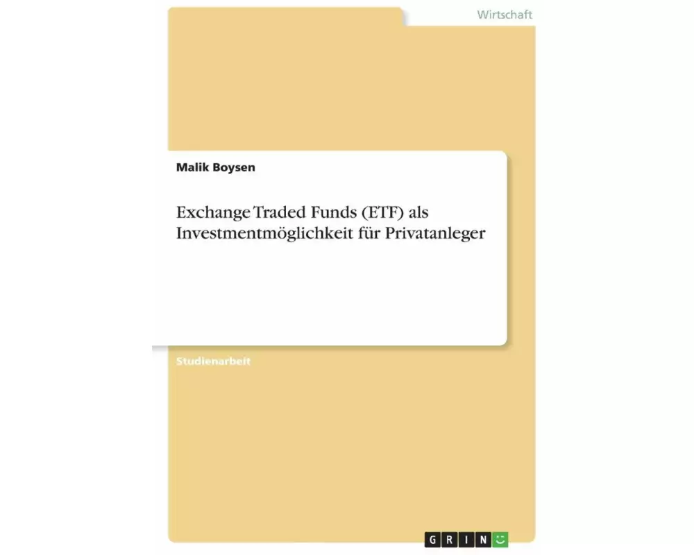 Exchange Traded Funds (ETF) als Investmentmöglichkeit für Privatanleger