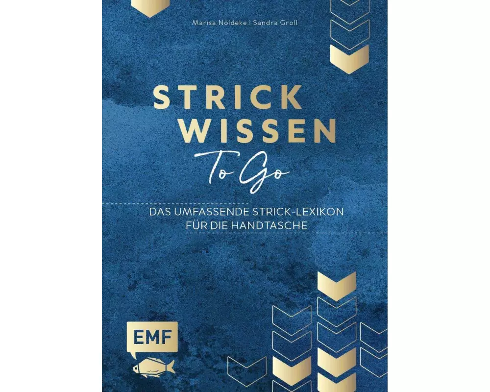 Strickwissen to go – Das umfassende Strick-Lexikon für die Handtasche