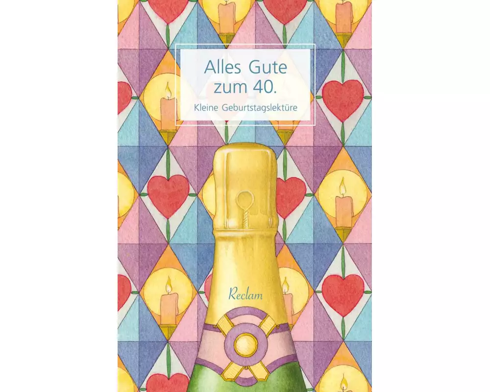 Alles Gute zum 40. Kleine Geburtstagslektüre