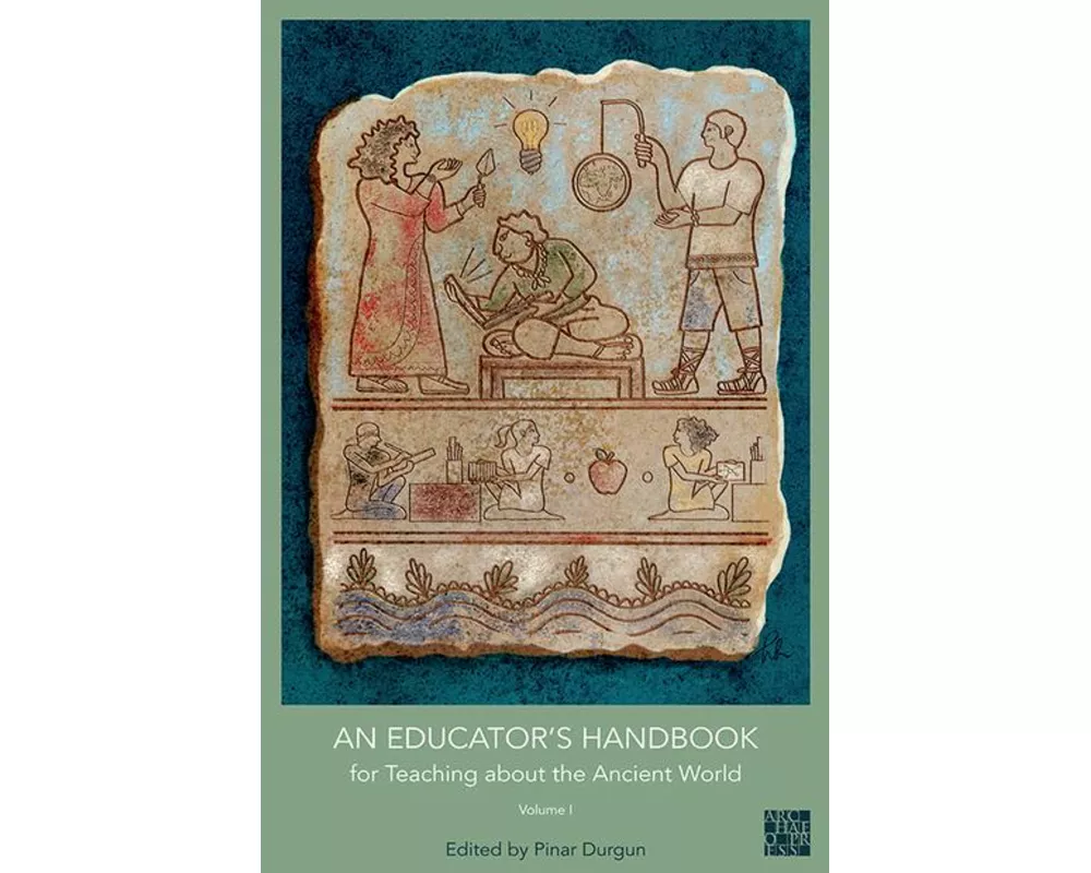 An Educator's Handbook for Teaching about the Ancient World