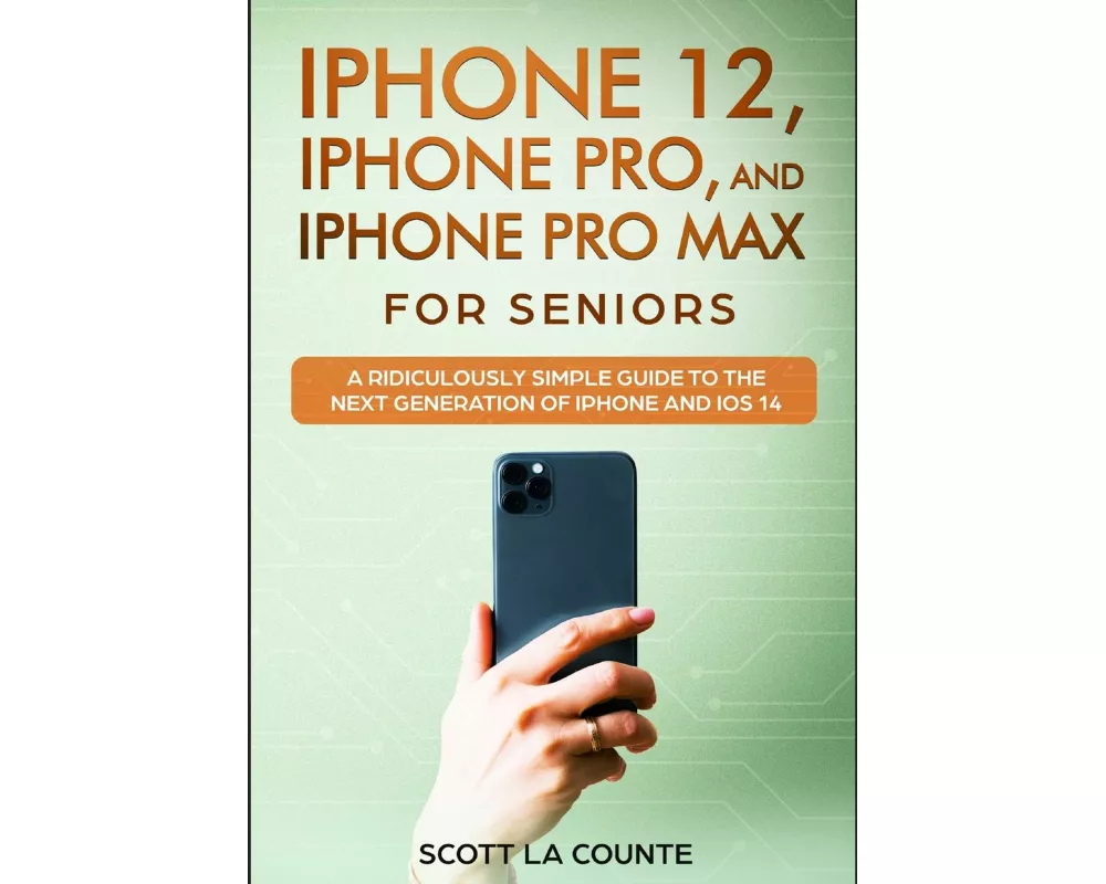 iPhone 12, iPhone Pro, and iPhone Pro Max For Senirs