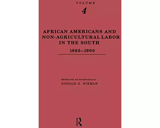 African-Americans and Non-Agricultural Labor in the South 1865-1900