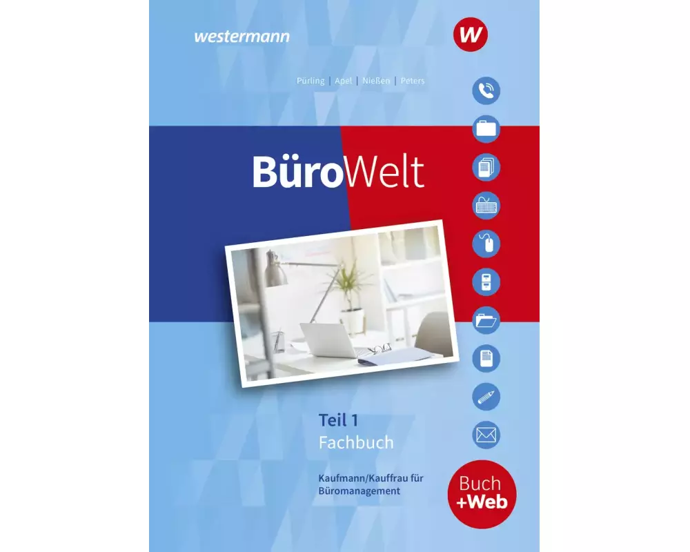 BüroWelt. Lernfelder 1-7 bis Teil 1 der gestreckten Abschlussprüfung: Schülerband