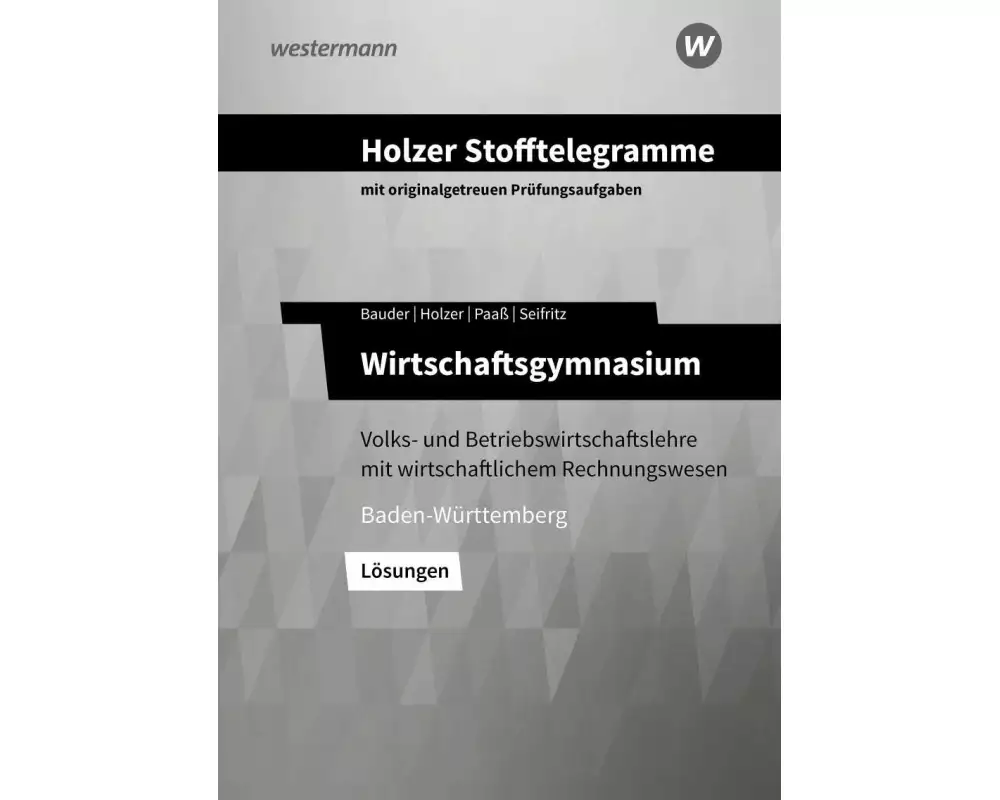 Holzer Stofftelegramme Baden-Württemberg / Holzer Stofftelegramme Baden-Württemberg – Wirtschaftsgymnasium