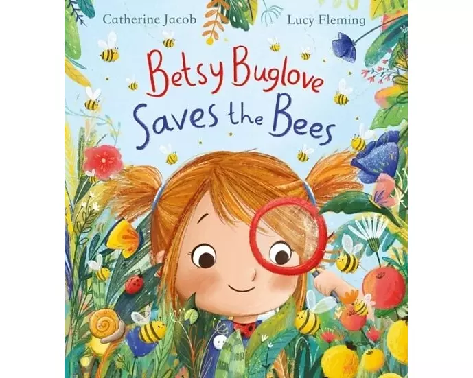Betsy Buglove Saves the Bees (PB)