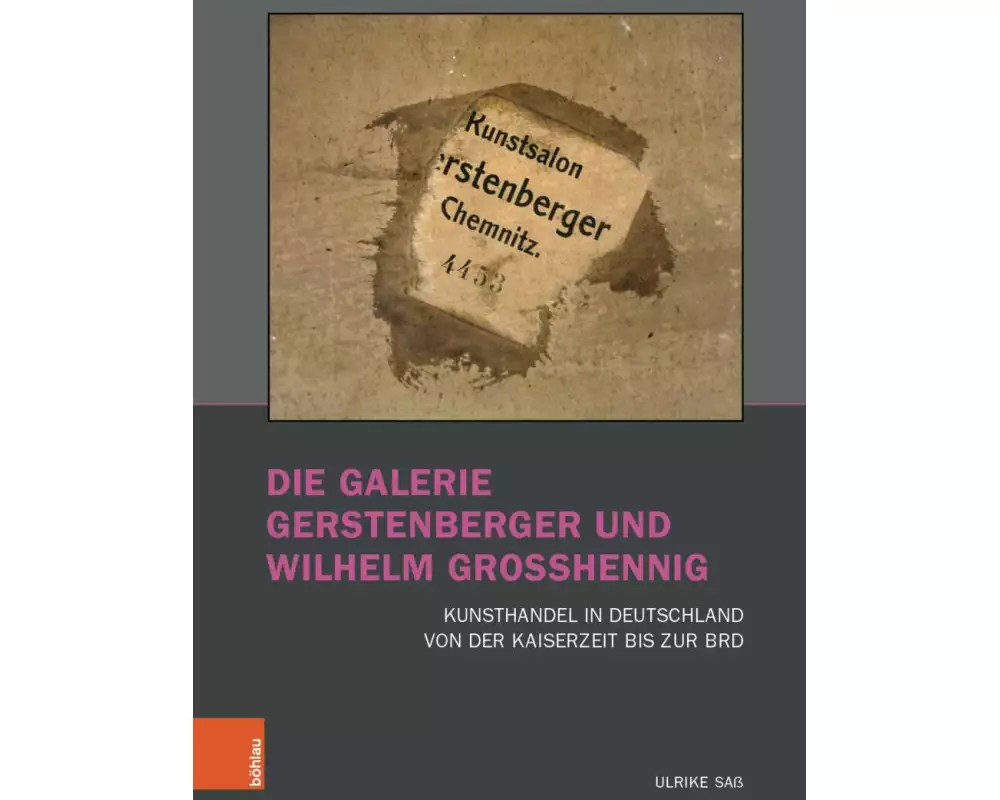 Die Galerie Gerstenberger und Wilhelm Grosshennig