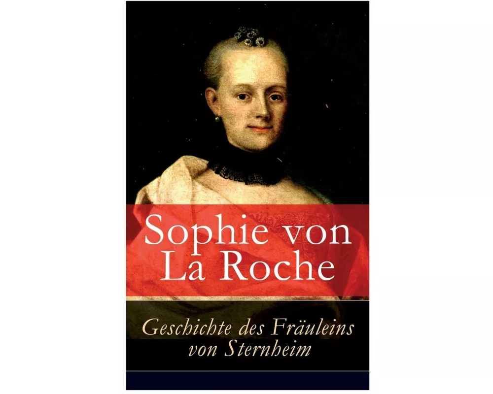 Geschichte des Fräuleins von Sternheim