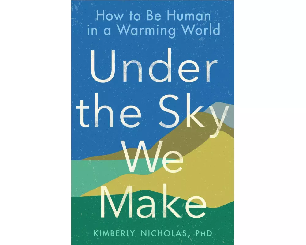 Under the Sky We Make