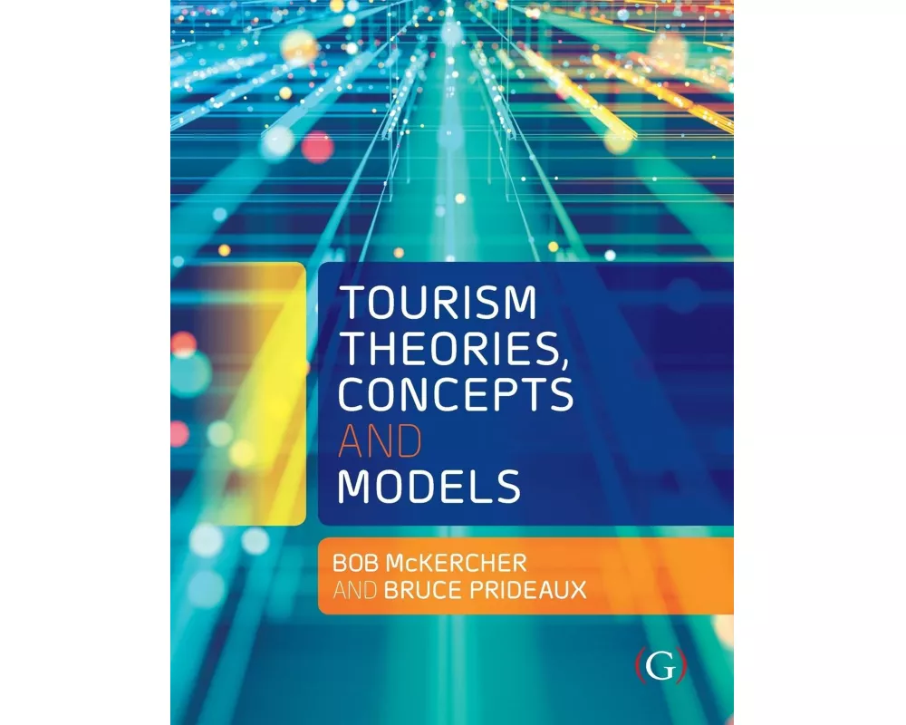 Tourism Theories, Concepts and Models