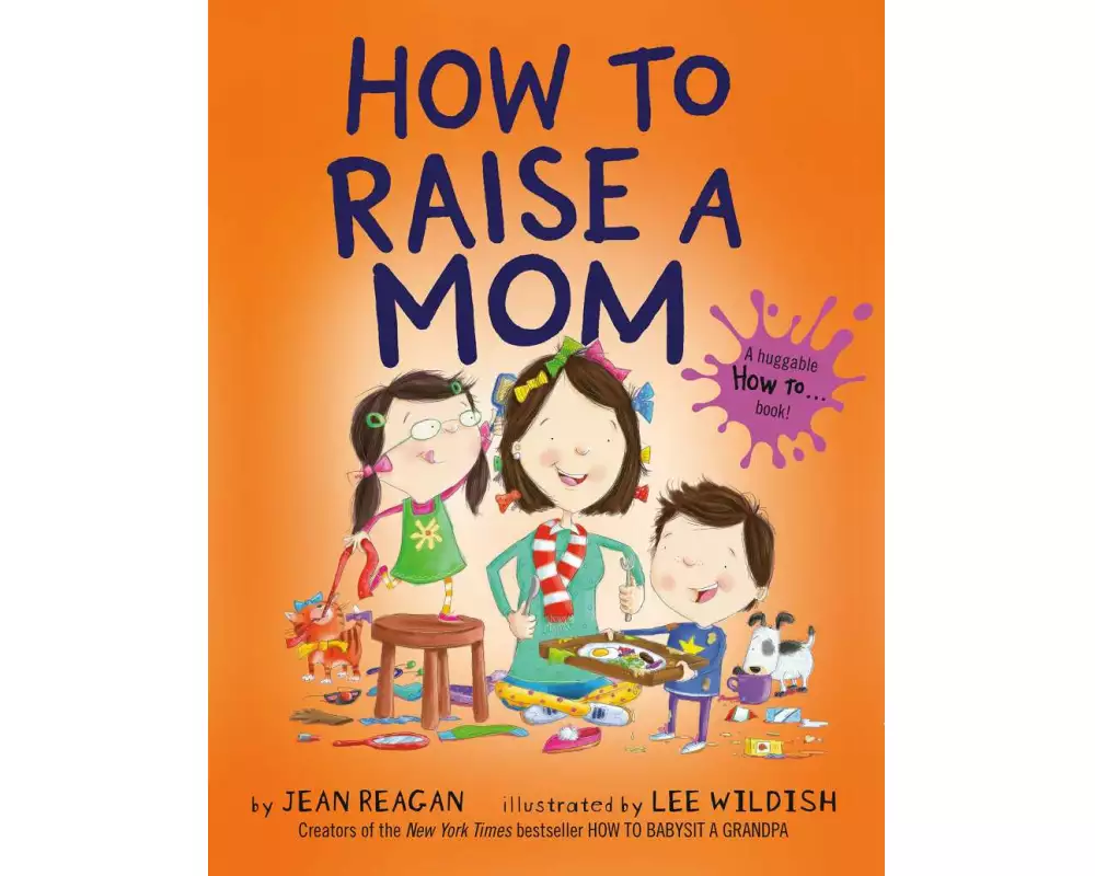How to Raise a Mom