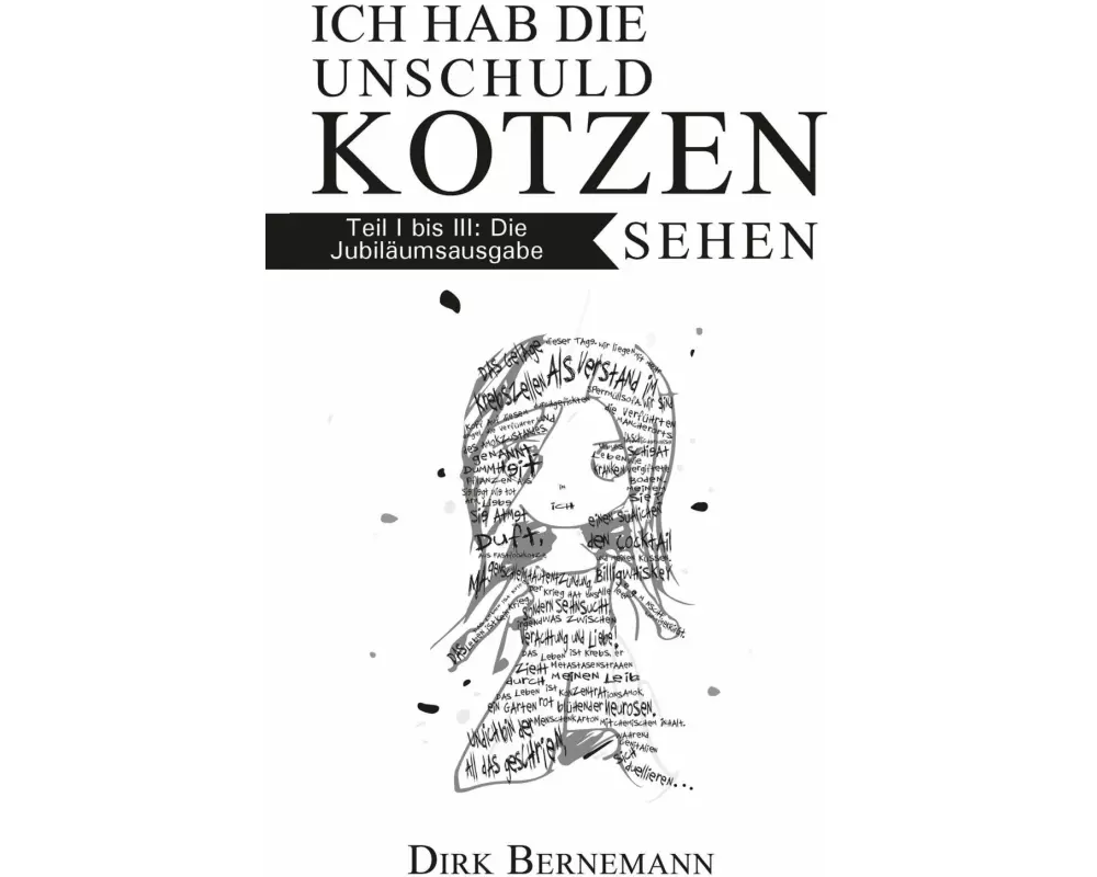 Ich hab die Unschuld kotzen sehen