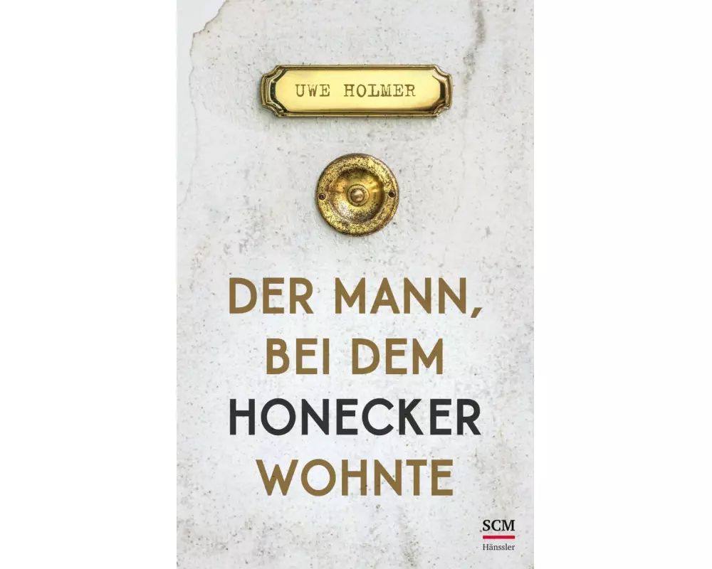 Der Mann, bei dem Honecker wohnte
