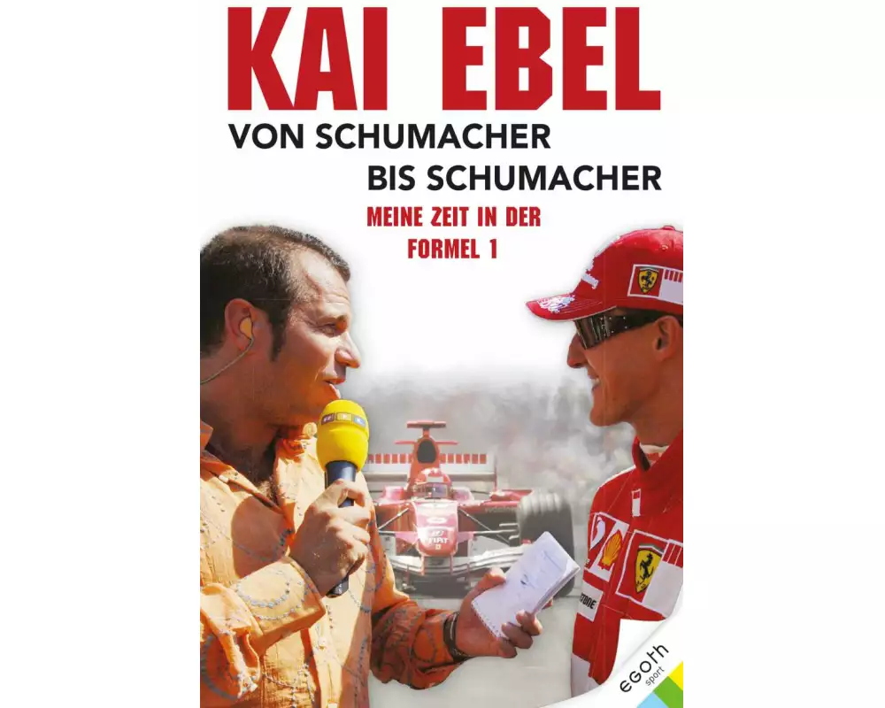 Kai Ebel - Von Schumacher bis Schumacher