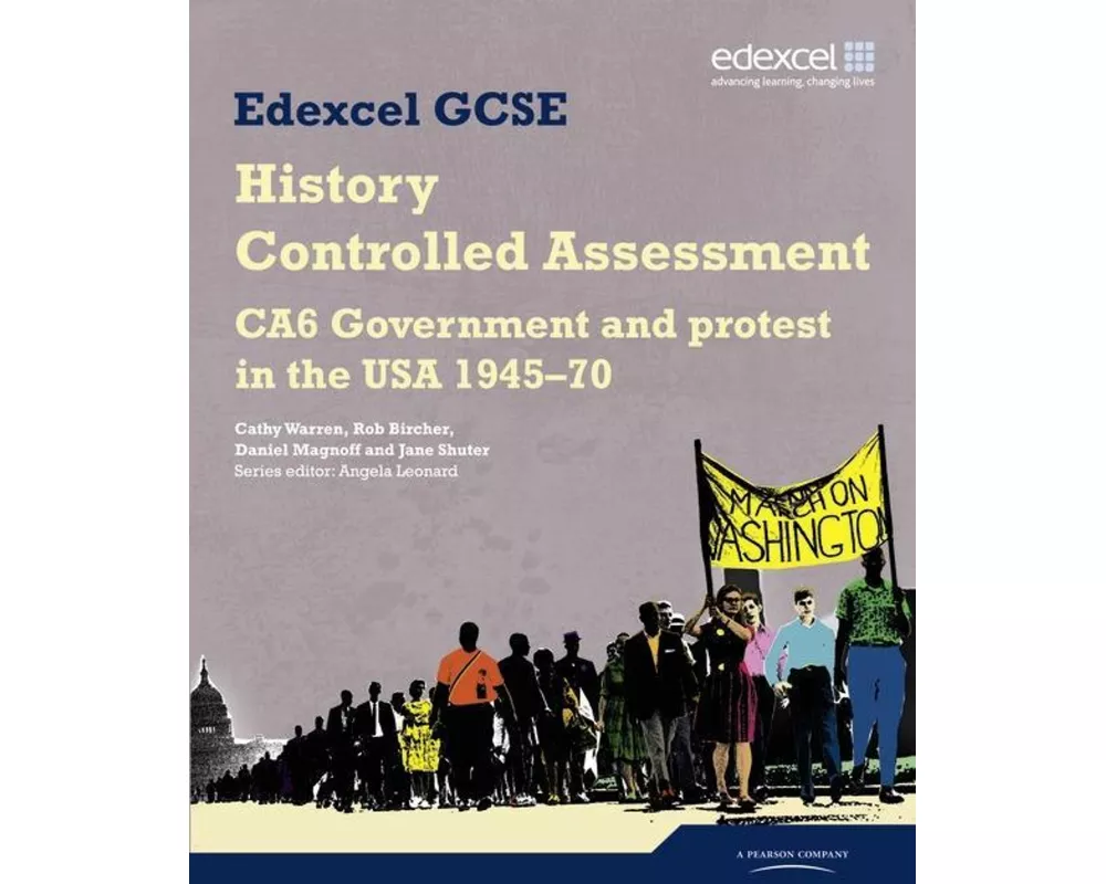 Edexcel GCSE History: CA6 Government and protest in the USA 1945-70 Controlled Assessment Student book