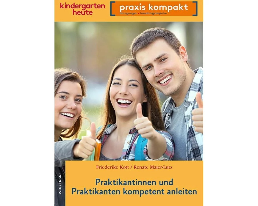 Praktikantinnen und Praktikanten kompetent anleiten