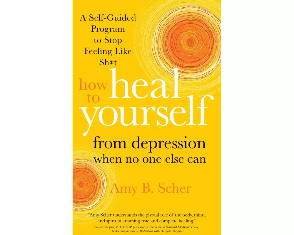 How to Heal Yourself from Depression When No One Else Can