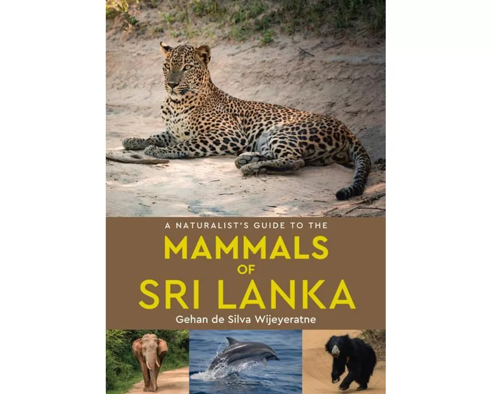 A Naturalist's Guide to the Mammals of Sri Lanka