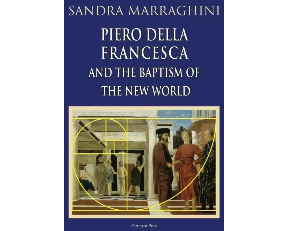 Piero della Francesca and the Baptism of the New World