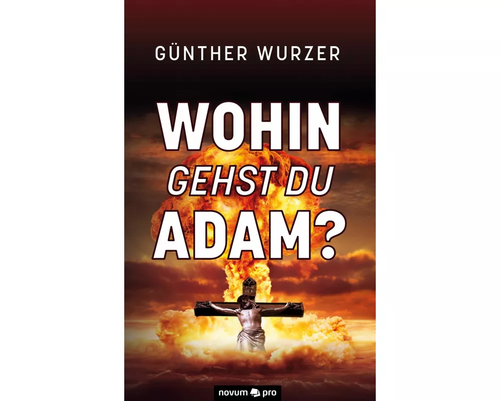 Wohin gehst du Adam?
