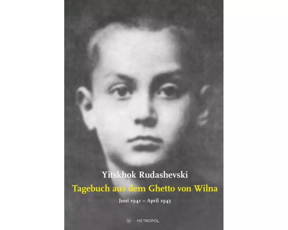 Tagebuch aus dem Ghetto von Wilna Juni 1941 - April 1943
