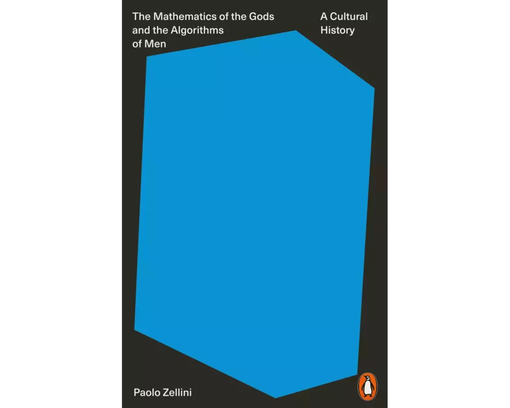 The Mathematics of the Gods and the Algorithms of Men