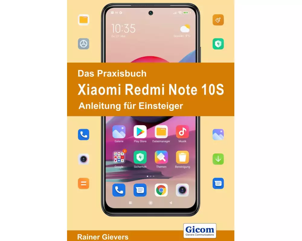 Das Praxisbuch Xiaomi Redmi Note 10S - Anleitung für Einsteiger