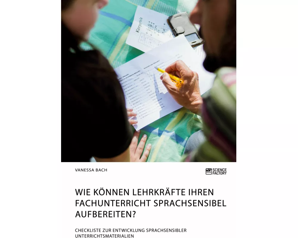 Wie können Lehrkräfte ihren Fachunterricht sprachsensibel aufbereiten? Checkliste zur Entwicklung sprachsensibler Unterrichtsmaterialien