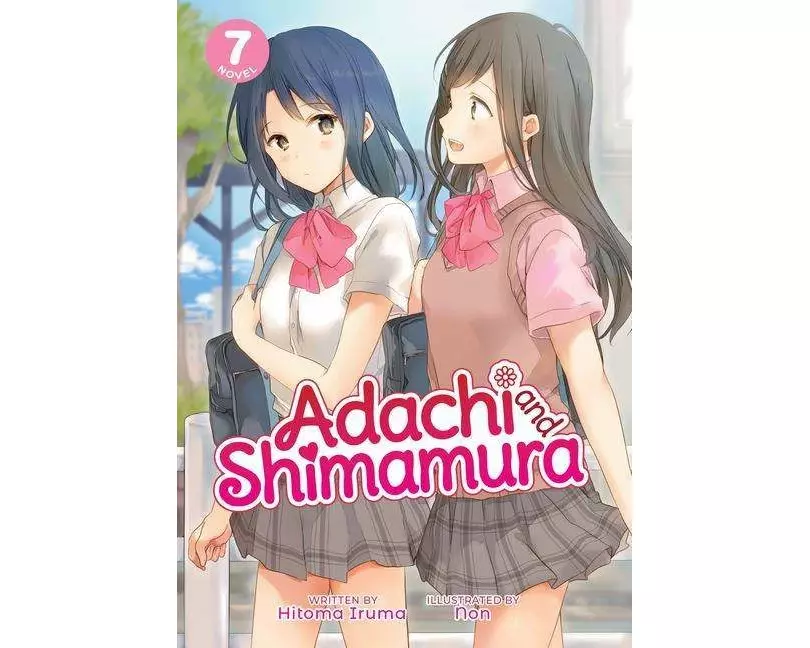 Adachi and Shimamura (Light Novel) Vol. 7