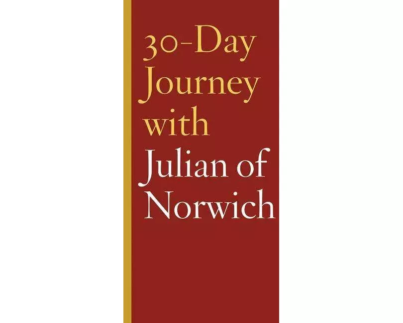 30-Day Journey with Julian of Norwich