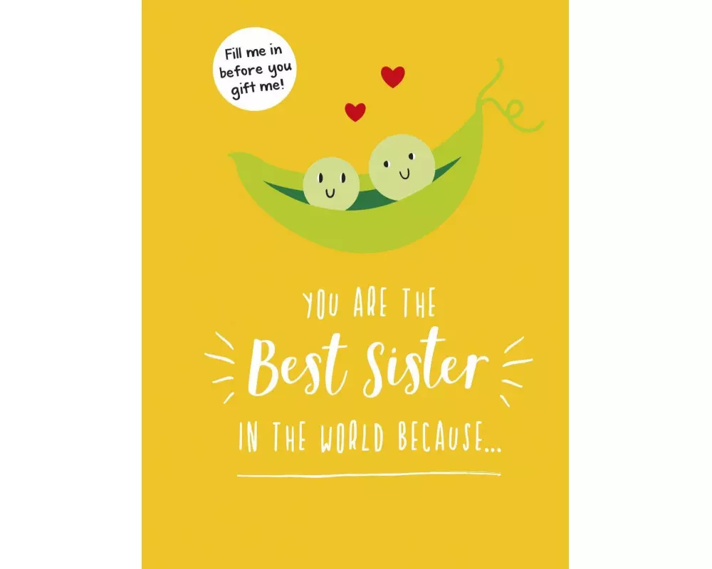 You Are the Best Sister in the World Because…