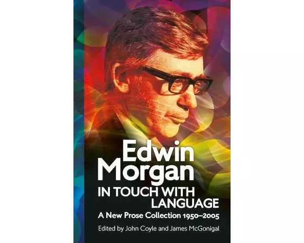 Edwin Morgan: In Touch With Language