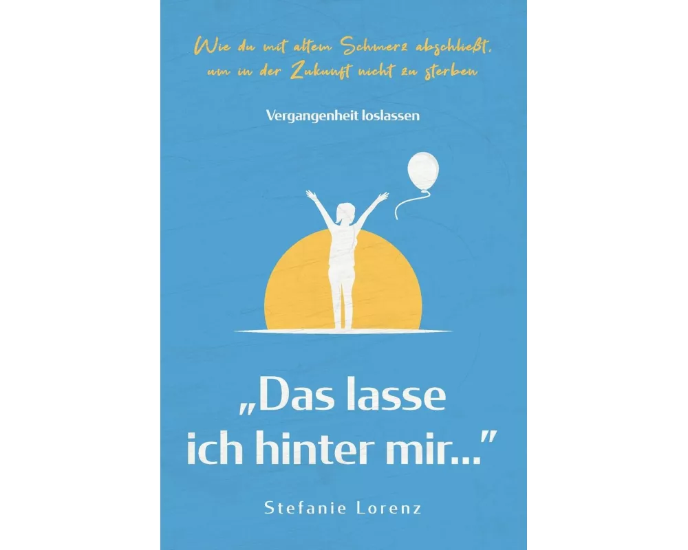 Vergangenheit loslassen