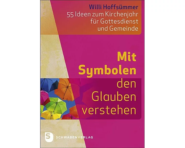 Mit Symbolen den Glauben verstehen